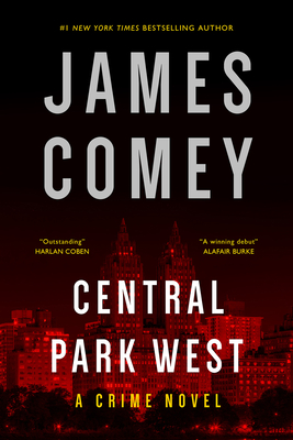 Central Park West: A Crime Novel - Comey, James