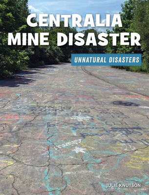 Centralia Mine Disaster - Knutson, Julie