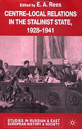 Centre-Local Relations in the Stalinist State, 1928-1941