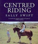 Centred Riding - Swift, Sally