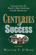 Centuries of Success: Lessons from the World's Most Enduring Family Business