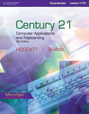 Century 21(tm) Computer Applications and Keyboarding, Lessons 1-170 - Hoggatt, Jack P, and Shank, Jon A