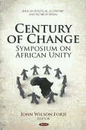 Century of Change: Symposium on African Unity