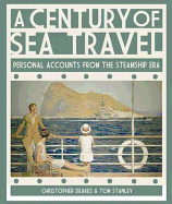 Century of Sea Travel: Personal Accounts from the Steamship Era