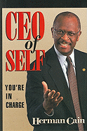 CEO of Self: You're in Charge! - Cain, Herman