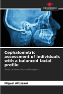 Cephalometric assessment of individuals with a balanced facial profile