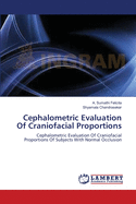 Cephalometric Evaluation of Craniofacial Proportions