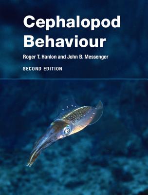 Cephalopod Behaviour - Hanlon, Roger T., and Messenger, John B.