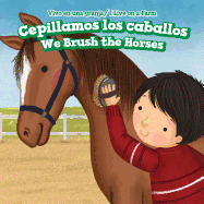 Cepillamos Los Caballos / We Brush the Horses