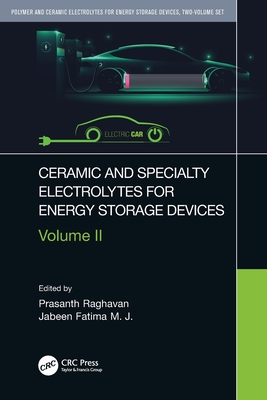 Ceramic and Specialty Electrolytes for Energy Storage Devices - Raghavan, Prasanth (Editor), and Fatima, Jabeen (Editor)