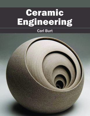 Ceramic Engineering - Burt, Carl (Editor)