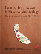 Ceramic Identification in Historical Archaeology: The view from California 1822-1940