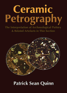 Ceramic Petrography: The Interpretation of Archaeological Pottery & Related Artefacts in Thin Section