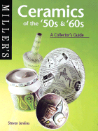 Ceramics of the '50s and '60s: A Collector's Guide - Jenkins, Steven