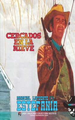 Cercados en la nieve (Colecci?n Oeste) - Lady Valkyrie (Editor), and Estefan?a, Marcial Lafuente