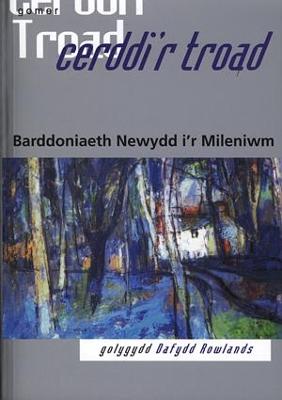 Cerddi'r Troad - Barddoniaeth Newydd i'r Mileniwm - Rowlands, Dafydd (Editor)