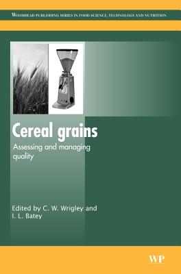 Cereal Grains: Assessing and Managing Quality - Wrigley, Colin (Editor)