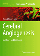 Cerebral Angiogenesis: Methods and Protocols
