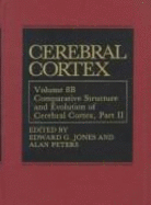 Cerebral Cortex: Volume 1: Cellular Components of the Cerebral Cortex