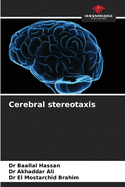 Cerebral stereotaxis