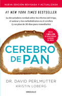 Cerebro de Pan (Edici?n Actualizada) / Grain Brain: The Surprising Truth about Wheat, Carbs, and Sugar