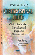 Cerebrospinal Fluid: Clinical Biochemistry, Physiology & Diagnostic Characteristics