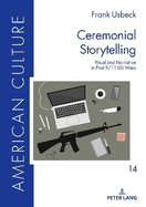 Ceremonial Storytelling: Ritual and Narrative in Post-9/11 US Wars