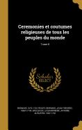 Ceremonies Et Coutumes Religieuses de Tous Les Peuples Du Monde; Tome 8