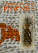 Ceremonies of the Pawnee