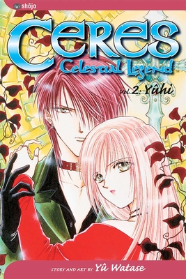 Ceres: Celestial Legend, Vol. 2 - Watase, Yuu