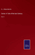 Cerise: A Tale of the last Century: Vol. II