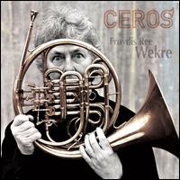 Ceros - Andrea Clearfield (piano); Atle Sponberg (violin); Frydis Ree Wekre (french horn); Jan-Olav Martinsen (french horn);...