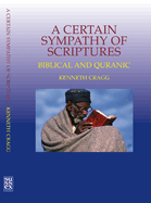 Certain Sympathy of Scriptures: Biblical and Quranic