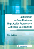 Certification and Core Review for High Acuity, Progressive, and Critical Care Nursing