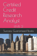 Certified Credit Research Analyst: Level 2