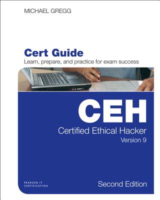 Certified Ethical Hacker (CEH) Version 9 Cert Guide - Gregg, Michael