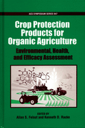 Certified Organic and Biologically Derived Pesticides: Environmental, Health, and Efficacy Assessment