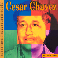 Cesar Chavez: A Photo-Illustrated Biography