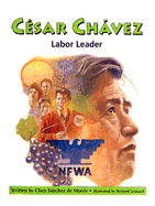 Cesar Chavez: Labor Leader