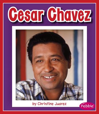 Cesar Chavez - Juarez, Christine