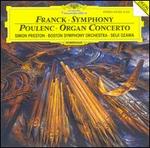 Cesar Franck: Symphony; Francis Poulenc: Organ Concerto - Everett Firth (tympani [timpani]); Simon Preston (organ); Boston Symphony Orchestra; Seiji Ozawa (conductor)