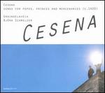 Cesena: Songs for Popes, Princes & Mercenaries