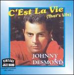 C'Est la Vie (That's Life) - Johnny Desmond