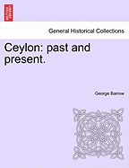 Ceylon: Past and Present.