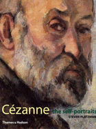 Cezanne: The Self Portraits - Platzman, Steven