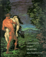 Cezanne's Early Imagery - Lewis, Mary Tompkins