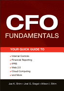 CFO Fundamentals: Your Quick Guide to Internal Controls, Financial Reporting, Ifrs, Web 2.0, Cloud Computing, and More