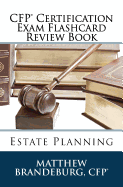 CFP Certification Exam Flashcard Review Book: Estate Planning (2019 Edition)