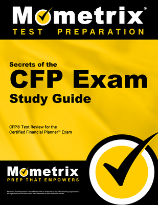 CFP Exam Secrets Study Guide: CFP Test Review for the Certified Financial Planner Exam - Mometrix Financial Certification Test Team (Editor)