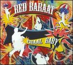 Chaal Baby - Red Baraat